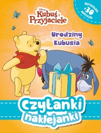 Czytanki naklejanki. Urodziny Kubusia. Disney Kubuś i Przyjaciele -  - książka