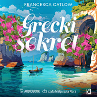 Grecki sekret - Francesca Catlow - ebook + audiobook + książka