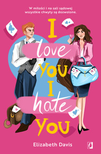 I love you, I hate you - Elizabeth Davis - ebook + audiobook + książka