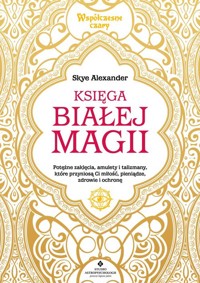 Księga białej magii - Alexander Skye - książka