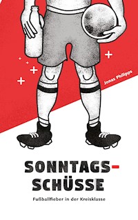 Sonntagsschüsse - Jonas Philipps - ebook