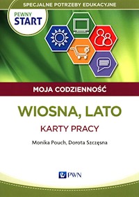 Pewny start Moja codzienność Wiosna, Lato Karty pracy - Pouch Monika, Szczęsna Dorota - książka