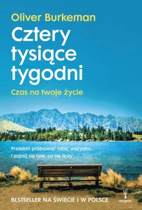 Cztery tysiące tygodni (nowe wydanie) - Oliver Burkeman - ebook + audiobook + książka