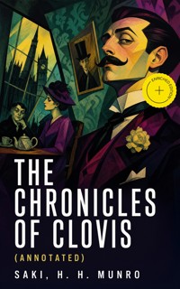 The Chronicles of Clovis (Annotated) - Saki - ebook
