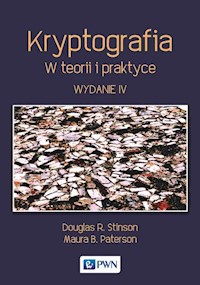 Kryptografia W teorii i praktyce - Stinson Douglas R., Paterson Maura B. - książka