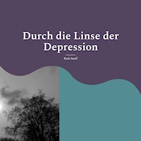 Durch die Linse der Depression - Ruth Senff - ebook