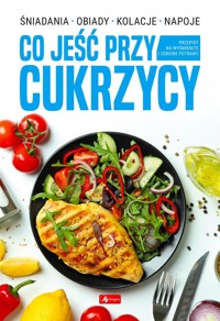 Co jeść przy cukrzycy - zbiorowa praca - książka
