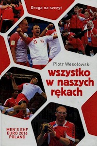 Wszystko w naszych rękach - Piotr Wesołowski - książka