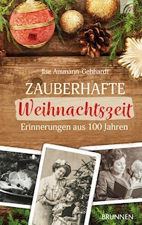 Zauberhafte Weihnachtszeit - Ilse Ammann-Gebhardt - ebook