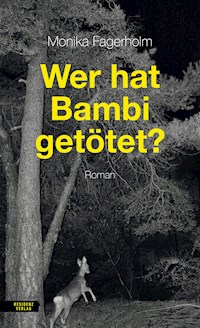 Wer hat Bambi getötet? - Monika Fagerholm - ebook