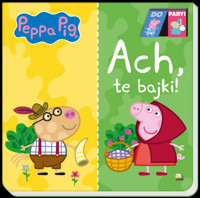 Peppa Pig. Do Pary. Ach te bajki - zbiorowa praca - książka