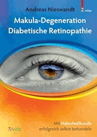 Makula-Degeneration, Diabetische Retinopathie - Andreas Nieswandt - ebook