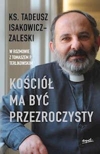 Kościół ma być przezroczysty - Tomasz Terlikowski, Isakowicz-Zaleski Tadeusz - książka