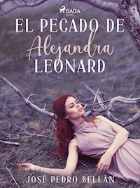 El pecado de Alejandra Leonard - José Pedro Bellán - ebook