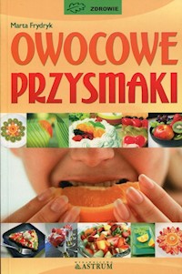Owocowe przysmaki - Frydryk Marta - książka