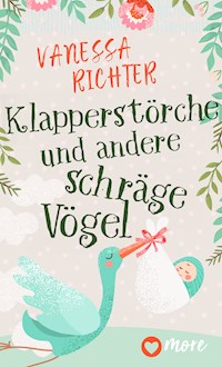 Klapperstörche und andere schräge Vögel - Vanessa Richter - ebook