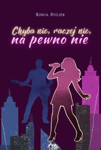 Chyba nie, raczej nie, na pewno nie - Stojek Kinga - ebook