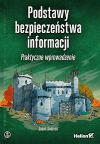 Podstawy bezpieczeństwa informacji Praktyczne wprowadzenie - Andress Jason - książka