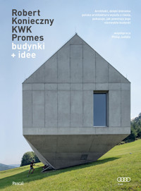 budynki + idee - Robert Konieczny, Philip Jodidio - książka