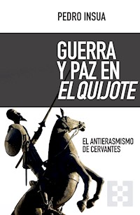 Guerra y paz en El Quijote - Pedro Insua - ebook