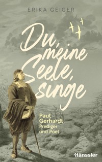 Du, meine Seele, singe - Erika Geiger - ebook