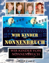 Wir Kinder vom Nonnenbruch Buch 2 von 2 - Wolfgang Schorat - ebook