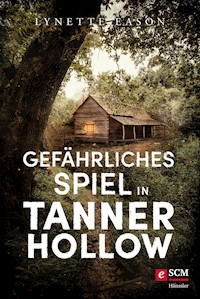 Gefährliches Spiel in Tanner Hollow - Lynette Eason - ebook