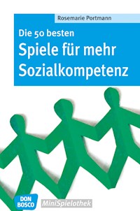 Die 50 besten Spiele für mehr Sozialkompetenz - eBook - Rosemarie Portmann - ebook