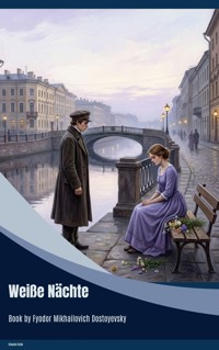 Weiße Nächte - Fyodor Mikhailovich Dostoyevsky - ebook