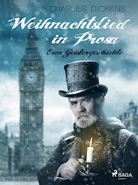Weihnachtslied in Prosa – Eine Geistergeschichte - Dickens Charles - ebook