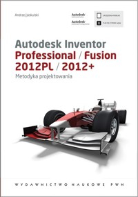Autodesk Inventor Professional/Fusion 2012PL/2012+ - Jaskulski Andrzej - książka