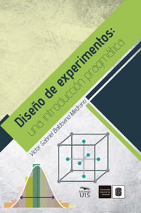 Diseño de experimentos: Una introducción pragmática - Víctor Baldovino - ebook