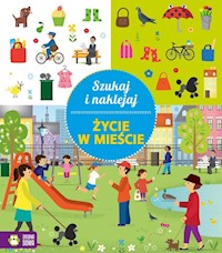 Szukaj i naklejaj Życie w mieście -  - książka
