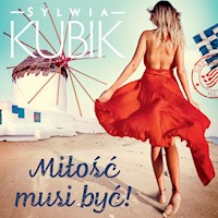 Miłość musi być - Kubik Sylwia - ebook + audiobook + książka