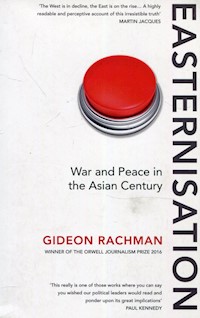 Easternisation War and Peace in the Asian Century - Rachman Gideon - książka