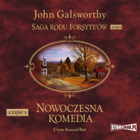 Saga rodu Forsyte’ów. Tom 6. Nowoczesna komedia. Część 3. Mijający się w mroku. Łabędzi śpiew - John Galsworthy - audiobook