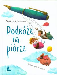 Podróże na piórze - Wanda Chotomska - książka