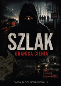 Szlak. Granica cienia - Dagmara Solińska-Michalik - książka