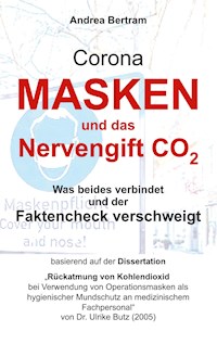Corona-Masken und das tödliche Nervengift CO2 - Andrea Bertram - ebook