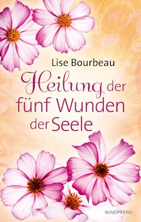 Heilung der fünf Wunden der Seele - Bourbeau Lise - ebook