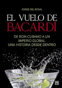 El vuelo de Bacardí - Jorge Del Rosal - ebook