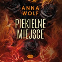 Piekielne miejsce - Wolf Anna - ebook + audiobook + książka
