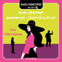Każę aktorom powtórzyć morderstwo - Maciej Słomczyński, Joe Alex - ebook + audiobook + książka