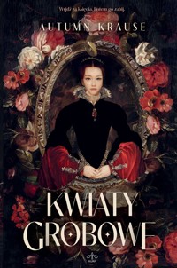 Kwiaty grobowe - Krause Autumn - ebook + książka
