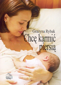 Chcę karmić piersią - Rybak Grażyna - książka