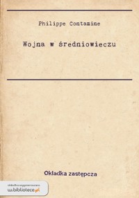 Wojna w średniowieczu - Philippe Contamine - ebook