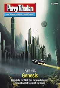 Perry Rhodan 2999: Genesis -  Kai Hirdt - ebook