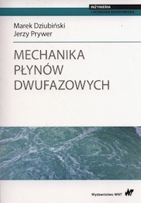 Mechanika płynów dwufazowych. - Dziubiński Marek, Prywer Jerzy - książka