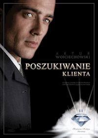 Poszukiwanie klienta - Artur Wojciechowski - ebook