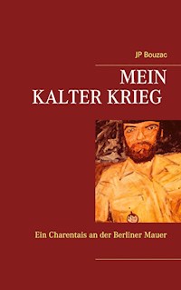 Mein Kalter Krieg - JP Bouzac - ebook